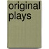 Original Plays