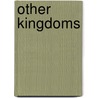 Other Kingdoms by Richard Mason