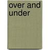 Over And Under by Rose Goldsmith