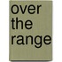 Over the Range