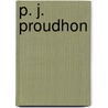 P. J. Proudhon door Arthur Mülberger