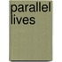 Parallel Lives