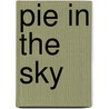 Pie in the Sky by Jane Smiley