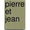 Pierre Et Jean door Leonard W. Tancock