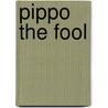 Pippo the Fool door Tracey E. Fern
