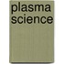 Plasma Science