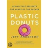 Plastic Donuts door Jeff Anderson
