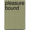 Pleasure Bound door Anne Rainey