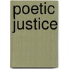 Poetic Justice door John Allemang