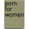 Porn For Women door Susan Anderson
