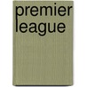 Premier League by Ronald Cohn