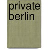 Private Berlin by Mark Sullivan