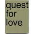 Quest for Love