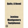 Quits; A Novel door Jemima Montgomery Tautphoeus