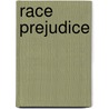 Race Prejudice by Jean Finot