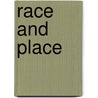 Race and Place by John Frazier