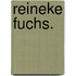 Reineke Fuchs.