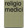 Religio Medici door Thomas Browne