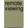 Remote Viewing by First Viewer 5th D.