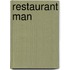 Restaurant Man
