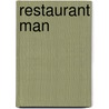 Restaurant Man door Joe Bastianich