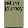 Return Journey door M. Ruby Yres