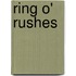 Ring O' Rushes