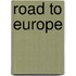Road to Europe