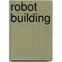 Robot Building