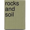Rocks and Soil by Jen Green