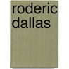 Roderic Dallas door Ronald Cohn