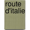 Route D'Italie by Source Wikipedia