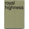 Royal Highness by Thomas Mann