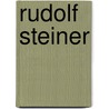 Rudolf Steiner door Richard Baumann