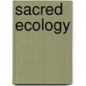 Sacred Ecology door Fikret Berkes
