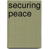 Securing Peace door Richard Kozul-Wright