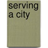 Serving a City door Donal O. Drisceoil