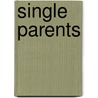 Single Parents by Sarah Edwards