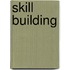 Skill Building