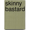 Skinny Bastard by Rory Freedman