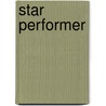 Star Performer door Deborah Chancellor