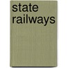 State Railways door Edwin A. Pratt