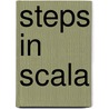 Steps in Scala by Christos K. K. Loverdos