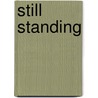 Still Standing door James Merritt