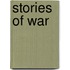 Stories of War