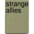 Strange Allies