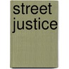 Street Justice door Richard Wright