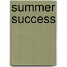 Summer Success by Shara S. Hammet