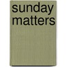 Sunday Matters door Phd