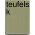 Teufels K
